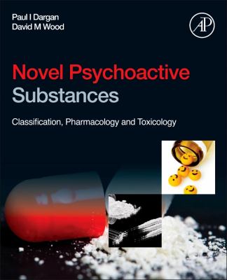 Novel Psychoactive Substances : Classification, Pharmacology and Toxicology