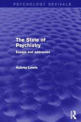 The State of Psychiatry : Essays and Addresses