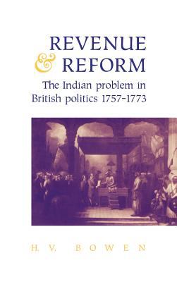 Revenue and Reform : The Indian Problem in British Politics, 1757-1773