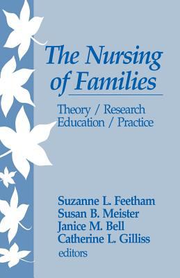 The Nursing of Families : Theory/Research/Education/Practice