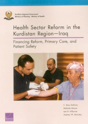 Health Sector Reform in the Kurdistan Region-Iraq : Financing Reform, Primary Care, and Patient Safety