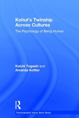 Kohut's Twinship Across Cultures : The Psychology of Being Human