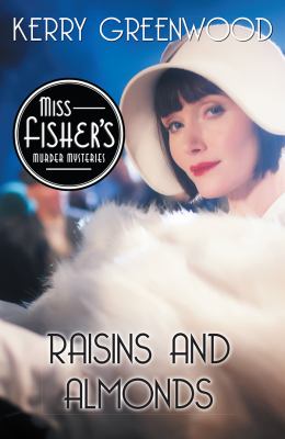Raisins and Almonds : A Phryne Fisher Mystery