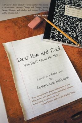 Dear Mom and Dad : You Don't Know Me, But ...