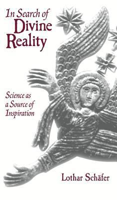 In Search of Divine Reality : Science as a Source of Inspiration