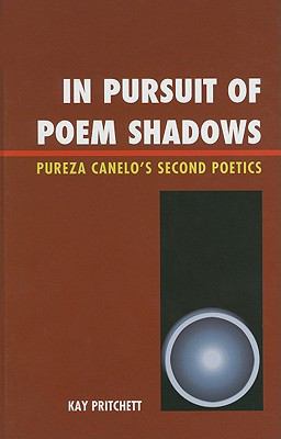 In Pursuit of Poem Shadows : Pureza Cantelo's Second Poetics