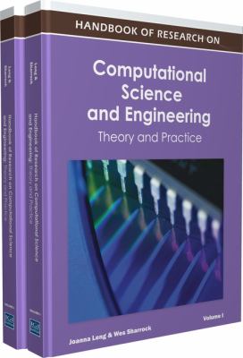 Handbook of Research on Computational Science and Engineering : Theory and Practice