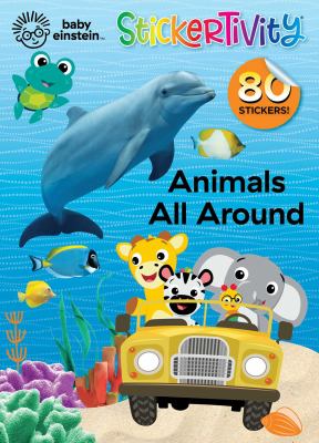 Baby Einstein: Animals All Around : Stickertivity