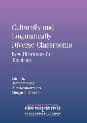 Culturally and Linguistically Diverse Classrooms : New Dilemmas for Teachers