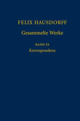 Felix Hausdorff - Gesammelte Werke Band IX : Korrespondenz