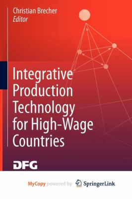 Integrative Production Technology for High-Wage Countries