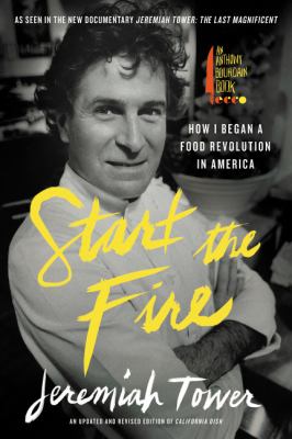 Start the Fire : How I Began a Food Revolution in America