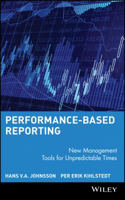 Performance-Based Reporting : New Management Tools for Unpredictable Times