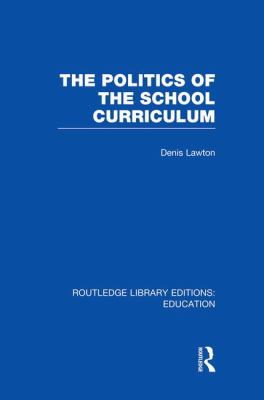 The Politics of the School Curriculum