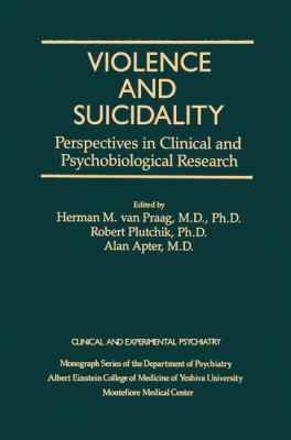 Violence and Suicidality : Perspectives in Clinical and Psychobiological Research : Clinical and Experimental Psychiatry