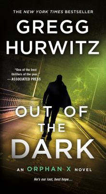 Out of the Dark : An Orphan X Novel