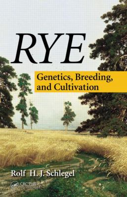Rye : Genetics, Breeding, and Cultivation