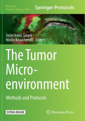 The Tumor Microenvironment : Methods and Protocols