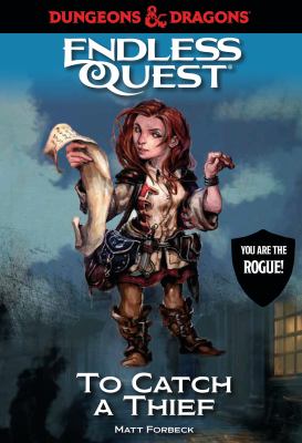 Dungeons and Dragons: to Catch a Thief : An Endless Quest Book