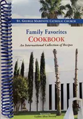 Family Favorites Cookbook : St. George Maronite Catholic Church