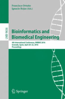Bioinformatics and Biomedical Engineering : 4th International Conference, Iwbbio 2016, Granada, Spain, April 20-22, 2016, Proceedings