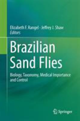 Brazilian Sand Flies : Biology, Taxonomy, Medical Importance and Control