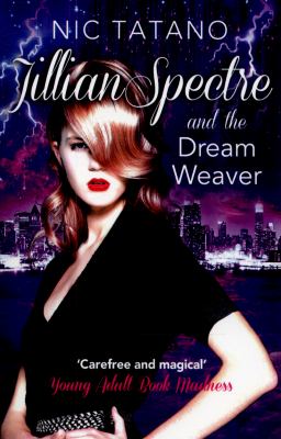 Jillian Spectre and the Dream Weaver (the Adventures of Jillian Spectre, Book 2)