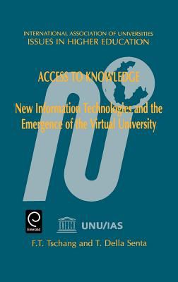 Access to Knowledge : New Information Technologies and the Emergence of the Virtual University