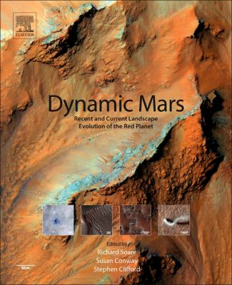 Dynamic Mars : Recent Landscape Evolution on the Red Planet