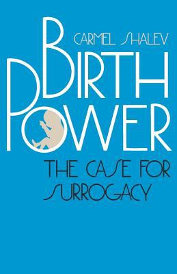 Birth Power : The Case for Surrogacy