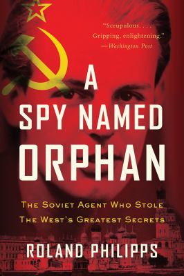 A Spy Named Orphan : The Enigma of Donald Maclean