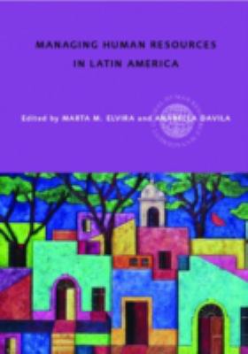 Managing Human Resources in Latin America : An Agenda for International Leaders