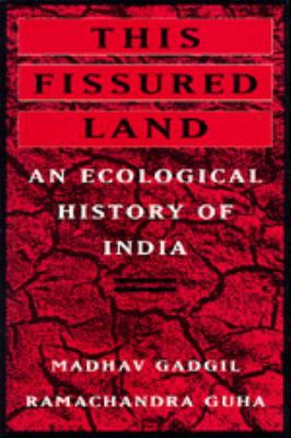 This Fissured Land : An Ecological History of India