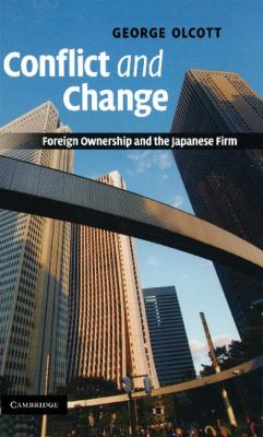 Conflict and Change : Foreign Ownership and the Japanese Firm