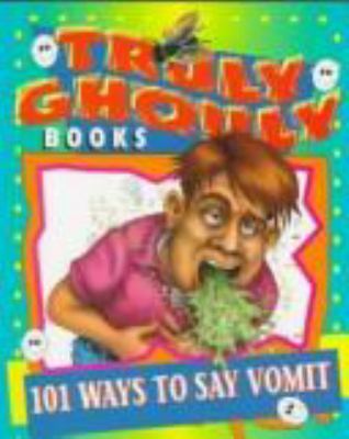 101 Ways to Say Vomit