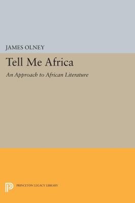 Tell Me Africa : An Approach to African Literature