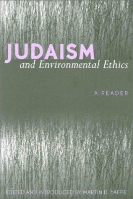 Judaism and Environmental Ethics : A Reader