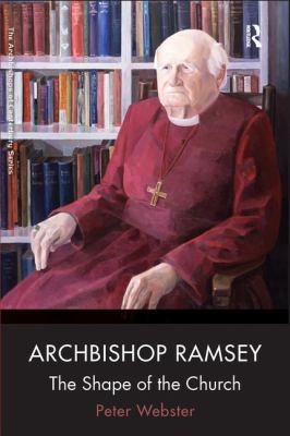 Archbishop Ramsey : The Shape of the Church