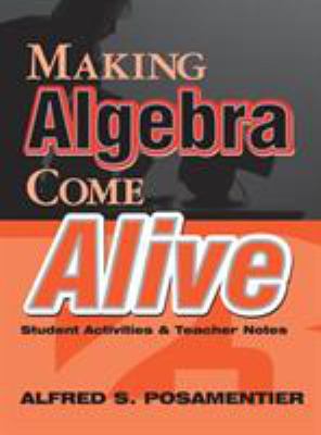 Making Algebra Come Alive : Student Activities and Teacher Notes