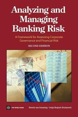 Analyzing and Managing Banking Risk : A Framework for Assessing Corporate Governance and Financial Risk