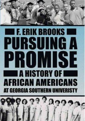 Pursuing a Promise : A History of African Americans at Georgia Southern University
