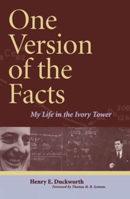 One Version of the Facts : My Life in the Ivory Tower