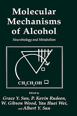 Molecular Mechanisms of Alcohol : Neurobiology and Metabolism