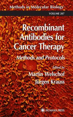 Recombinant Antibodies for Cancer Therapy : Methods and Protocols
