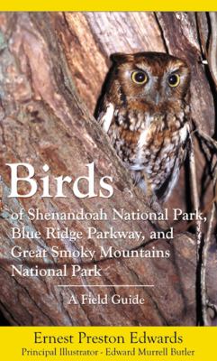 Birds of Shenandoah National Park, Blue Ridge Parkway, and Great Smoky Mountains National Park : A Field Guide