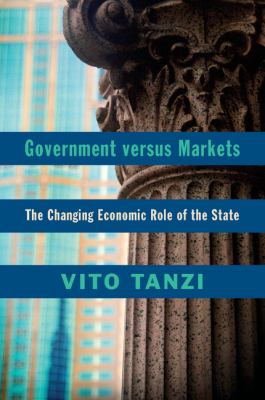 Government Versus Markets : The Changing Economic Role of the State