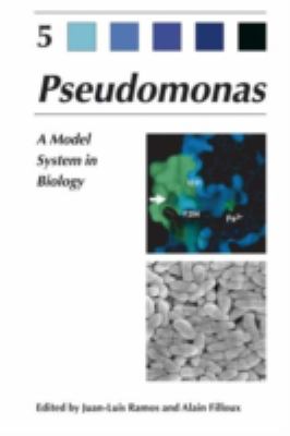 Pseudomonas Vol. 5 : A Model System in Biology