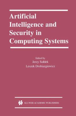 Artificial Intelligence and Security in Computing Systems : 9th International Conference, ACS '2002 Midzyzdroje, Poland October 23-25, 2002 - Proceedings