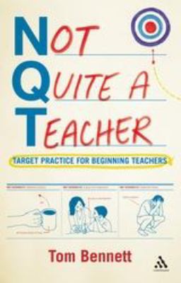 Not Quite a Teacher : Target Practice for Beginning Teachers