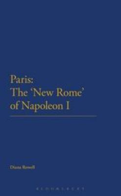 Paris: the 'New Rome' of Napoleon I